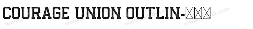Courage Union Outlin字体转换